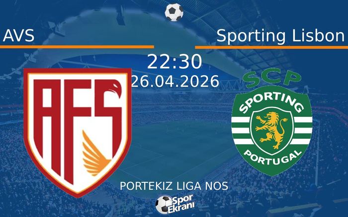 26 Nisan 2026 AVS vs Sporting Lisbon maçı Hangi Kanalda Saat Kaçta Yayınlanacak? 26 Nisan 2026 AVS vs Sporting Lisbon maçı Hangi Kanalda Saat Kaçta Yayınlanacak?