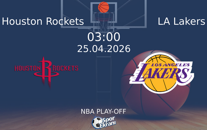 25 Nisan 2026 Houston Rockets vs LA Lakers maçı Hangi Kanalda Saat Kaçta Yayınlanacak? 25 Nisan 2026 Houston Rockets vs LA Lakers maçı Hangi Kanalda Saat Kaçta Yayınlanacak?