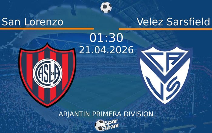 21 Nisan 2026 San Lorenzo vs Velez Sarsfield maçı Hangi Kanalda Saat Kaçta Yayınlanacak?