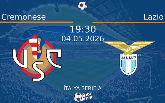 04 Mayıs 2026 Cremonese vs Lazio maçı Hangi Kanalda Saat Kaçta Yayınlanacak? 04 Mayıs 2026 Cremonese vs Lazio maçı Hangi Kanalda Saat Kaçta Yayınlanacak?