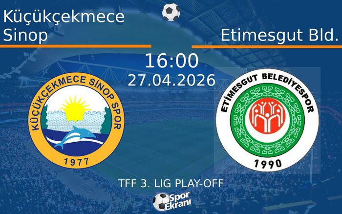 27 Nisan 2026 Küçükçekmece Sinop vs Etimesgut Bld. maçı Hangi Kanalda Saat Kaçta Yayınlanacak? 27 Nisan 2026 Küçükçekmece Sinop vs Etimesgut Bld. maçı Hangi Kanalda Saat Kaçta Yayınlanacak?