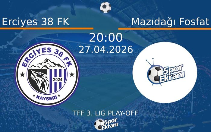 27 Nisan 2026 Erciyes 38 FK vs Mazıdağı Fosfat maçı Hangi Kanalda Saat Kaçta Yayınlanacak? 27 Nisan 2026 Erciyes 38 FK vs Mazıdağı Fosfat maçı Hangi Kanalda Saat Kaçta Yayınlanacak?