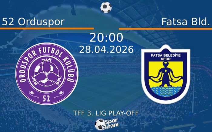 28 Nisan 2026 52 Orduspor vs Fatsa Bld. maçı Hangi Kanalda Saat Kaçta Yayınlanacak?