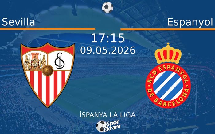 09 Mayıs 2026 Sevilla vs Espanyol maçı Hangi Kanalda Saat Kaçta Yayınlanacak? 09 Mayıs 2026 Sevilla vs Espanyol maçı Hangi Kanalda Saat Kaçta Yayınlanacak?