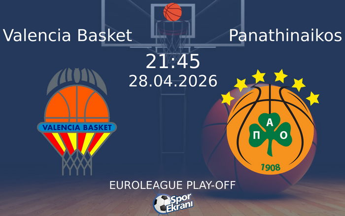 28 Nisan 2026 Valencia Basket vs Panathinaikos maçı Hangi Kanalda Saat Kaçta Yayınlanacak? 28 Nisan 2026 Valencia Basket vs Panathinaikos maçı Hangi Kanalda Saat Kaçta Yayınlanacak?