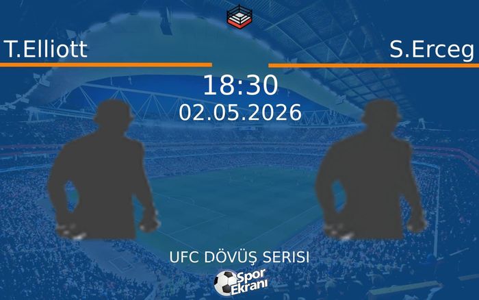 02 Mayıs 2026 T.Elliott vs S.Erceg maçı Hangi Kanalda Saat Kaçta Yayınlanacak?