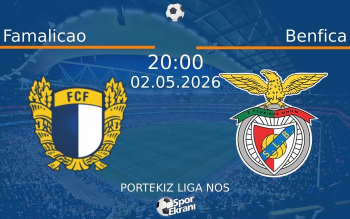 02 Mayıs 2026 Famalicao vs Benfica maçı Hangi Kanalda Saat Kaçta Yayınlanacak?