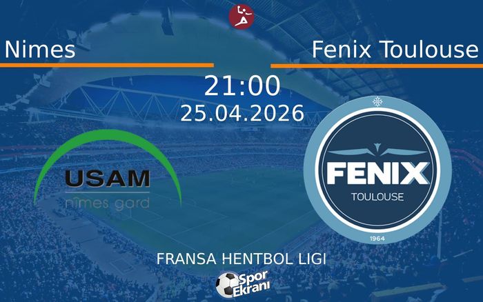 25 Nisan 2026 Nimes vs Fenix Toulouse maçı Hangi Kanalda Saat Kaçta Yayınlanacak? 25 Nisan 2026 Nimes vs Fenix Toulouse maçı Hangi Kanalda Saat Kaçta Yayınlanacak?