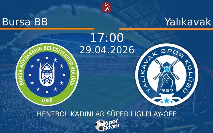 29 Nisan 2026 Bursa BB vs Yalıkavak maçı Hangi Kanalda Saat Kaçta Yayınlanacak?