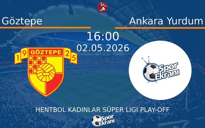 02 Mayıs 2026 Göztepe vs Ankara Yurdum maçı Hangi Kanalda Saat Kaçta Yayınlanacak?