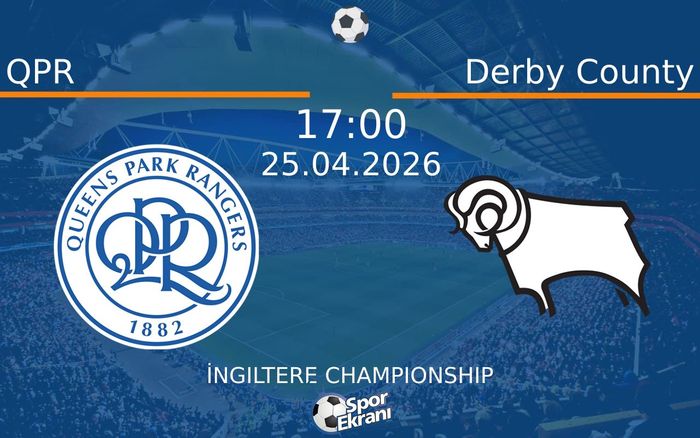 25 Nisan 2026 QPR vs Derby County maçı Hangi Kanalda Saat Kaçta Yayınlanacak? 25 Nisan 2026 QPR vs Derby County maçı Hangi Kanalda Saat Kaçta Yayınlanacak?