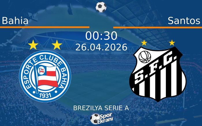 26 Nisan 2026 Bahia vs Santos maçı Hangi Kanalda Saat Kaçta Yayınlanacak? 26 Nisan 2026 Bahia vs Santos maçı Hangi Kanalda Saat Kaçta Yayınlanacak?