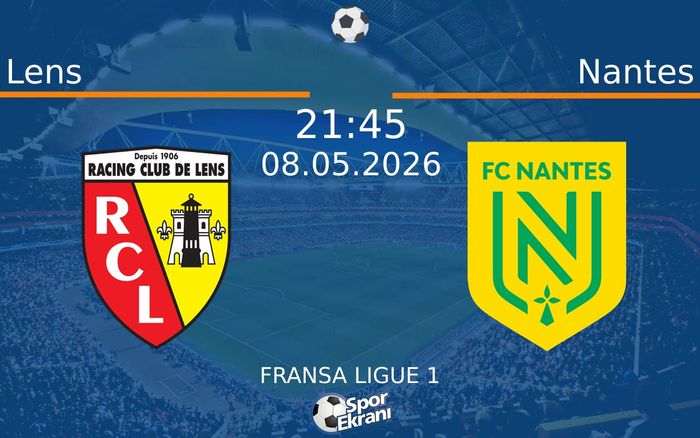 08 Mayıs 2026 Lens vs Nantes maçı Hangi Kanalda Saat Kaçta Yayınlanacak? 08 Mayıs 2026 Lens vs Nantes maçı Hangi Kanalda Saat Kaçta Yayınlanacak?
