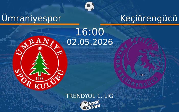02 Mayıs 2026 Ümraniyespor vs Keçiörengücü maçı Hangi Kanalda Saat Kaçta Yayınlanacak? 02 Mayıs 2026 Ümraniyespor vs Keçiörengücü maçı Hangi Kanalda Saat Kaçta Yayınlanacak?