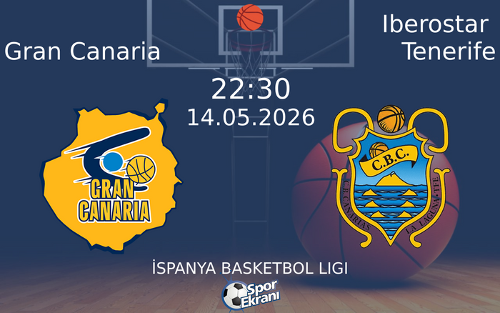 14 Mayıs 2026 Gran Canaria vs Iberostar Tenerife maçı Hangi Kanalda Saat Kaçta Yayınlanacak? 14 Mayıs 2026 Gran Canaria vs Iberostar Tenerife maçı Hangi Kanalda Saat Kaçta Yayınlanacak?