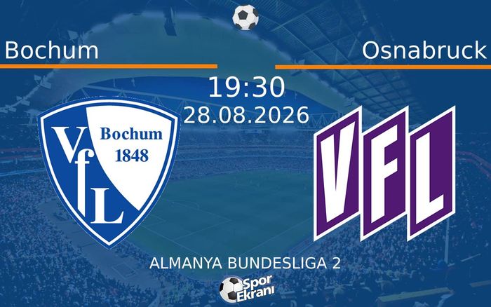 28 Ağustos 2026 Bochum vs Osnabruck maçı Hangi Kanalda Saat Kaçta Yayınlanacak? 28 Ağustos 2026 Bochum vs Osnabruck maçı Hangi Kanalda Saat Kaçta Yayınlanacak?