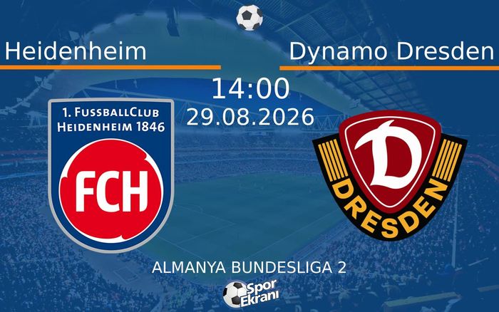 29 Ağustos 2026 Heidenheim vs Dynamo Dresden maçı Hangi Kanalda Saat Kaçta Yayınlanacak? 29 Ağustos 2026 Heidenheim vs Dynamo Dresden maçı Hangi Kanalda Saat Kaçta Yayınlanacak?