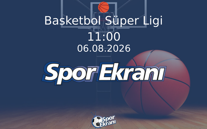 06 Ağustos 2026 Kura Çekimi - Basketbol Süper Ligi Hangi Kanalda Saat Kaçta Yayınlanacak? 06 Ağustos 2026 Kura Çekimi - Basketbol Süper Ligi Hangi Kanalda Saat Kaçta Yayınlanacak?