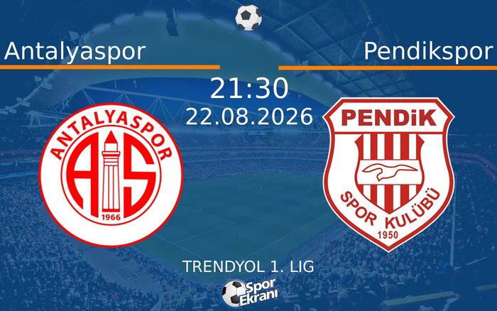 22 Ağustos 2026 Antalyaspor vs Pendikspor maçı Hangi Kanalda Saat Kaçta Yayınlanacak?