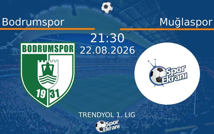 22 Ağustos 2026 Bodrumspor vs Muğlaspor maçı Hangi Kanalda Saat Kaçta Yayınlanacak? 22 Ağustos 2026 Bodrumspor vs Muğlaspor maçı Hangi Kanalda Saat Kaçta Yayınlanacak?