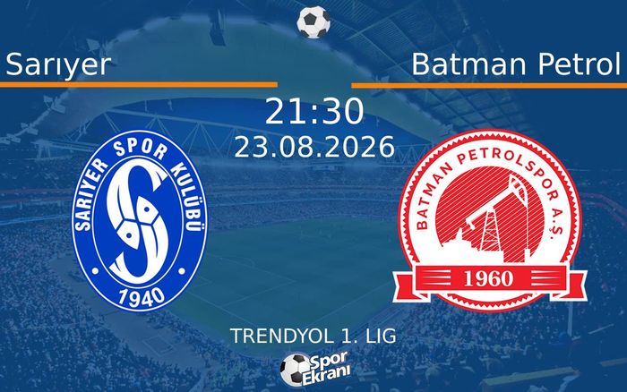 23 Ağustos 2026 Sarıyer vs Batman Petrol maçı Hangi Kanalda Saat Kaçta Yayınlanacak? 23 Ağustos 2026 Sarıyer vs Batman Petrol maçı Hangi Kanalda Saat Kaçta Yayınlanacak?