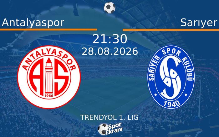 28 Ağustos 2026 Antalyaspor vs Sarıyer maçı Hangi Kanalda Saat Kaçta Yayınlanacak?