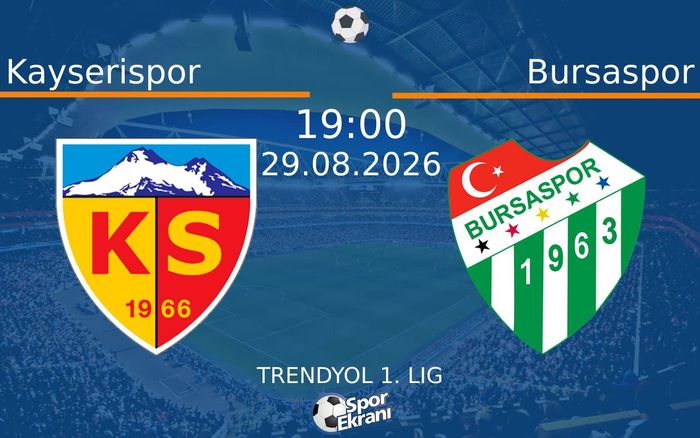 29 Ağustos 2026 Kayserispor vs Bursaspor maçı Hangi Kanalda Saat Kaçta Yayınlanacak? 29 Ağustos 2026 Kayserispor vs Bursaspor maçı Hangi Kanalda Saat Kaçta Yayınlanacak?