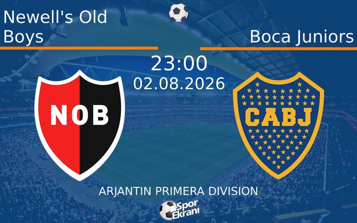 02 Ağustos 2026 Newell's Old Boys vs Boca Juniors maçı Hangi Kanalda Saat Kaçta Yayınlanacak? 02 Ağustos 2026 Newell's Old Boys vs Boca Juniors maçı Hangi Kanalda Saat Kaçta Yayınlanacak?