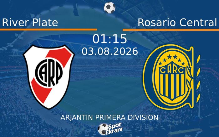 03 Ağustos 2026 River Plate vs Rosario Central maçı Hangi Kanalda Saat Kaçta Yayınlanacak? 03 Ağustos 2026 River Plate vs Rosario Central maçı Hangi Kanalda Saat Kaçta Yayınlanacak?
