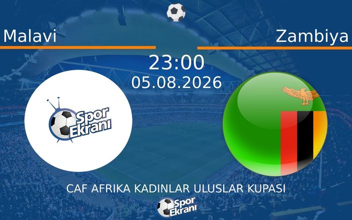 05 Ağustos 2026 Malavi vs Zambiya maçı Hangi Kanalda Saat Kaçta Yayınlanacak? 05 Ağustos 2026 Malavi vs Zambiya maçı Hangi Kanalda Saat Kaçta Yayınlanacak?
