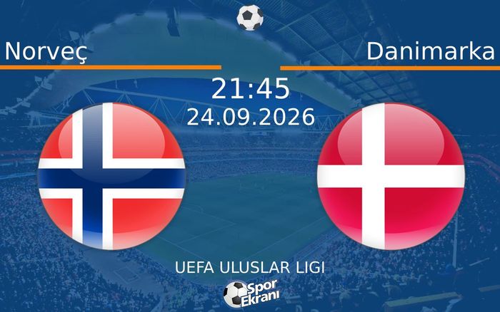 24 Eylül 2026 Norveç vs Danimarka maçı Hangi Kanalda Saat Kaçta Yayınlanacak?