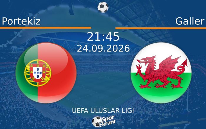 24 Eylül 2026 Portekiz vs Galler maçı Hangi Kanalda Saat Kaçta Yayınlanacak?