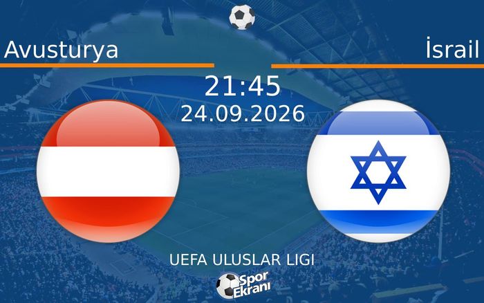 24 Eylül 2026 Avusturya vs İsrail maçı Hangi Kanalda Saat Kaçta Yayınlanacak?