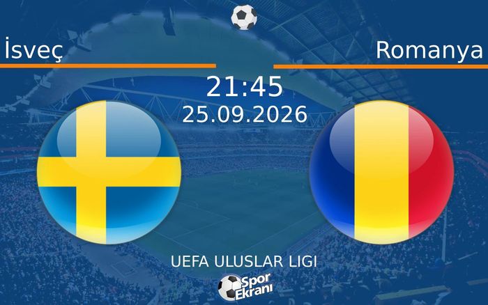 25 Eylül 2026 İsveç vs Romanya maçı Hangi Kanalda Saat Kaçta Yayınlanacak? 25 Eylül 2026 İsveç vs Romanya maçı Hangi Kanalda Saat Kaçta Yayınlanacak?