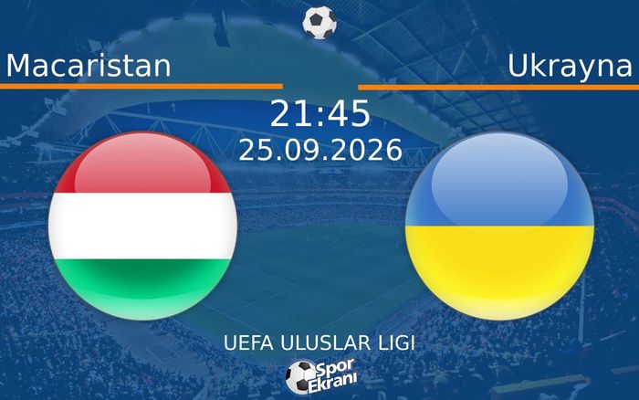 25 Eylül 2026 Macaristan vs Ukrayna maçı Hangi Kanalda Saat Kaçta Yayınlanacak?