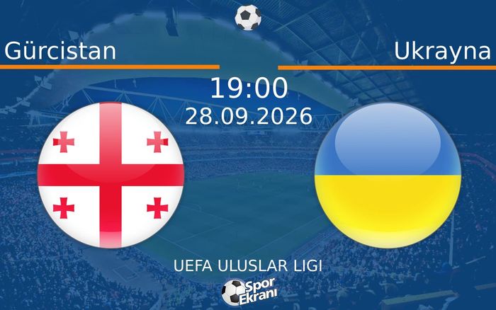 28 Eylül 2026 Gürcistan vs Ukrayna maçı Hangi Kanalda Saat Kaçta Yayınlanacak?