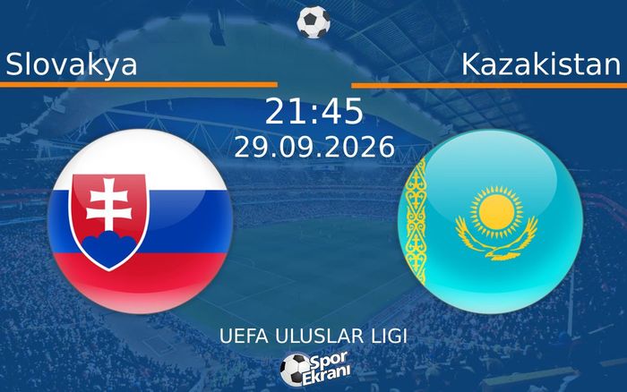 29 Eylül 2026 Slovakya vs Kazakistan maçı Hangi Kanalda Saat Kaçta Yayınlanacak?