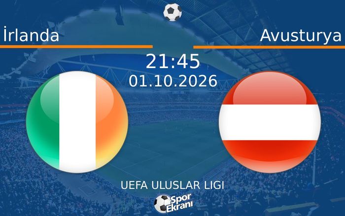01 Ekim 2026 İrlanda vs Avusturya maçı Hangi Kanalda Saat Kaçta Yayınlanacak?