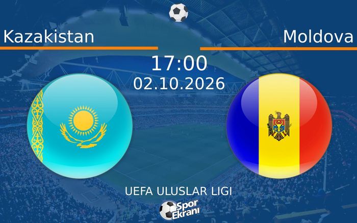 02 Ekim 2026 Kazakistan vs Moldova maçı Hangi Kanalda Saat Kaçta Yayınlanacak? 02 Ekim 2026 Kazakistan vs Moldova maçı Hangi Kanalda Saat Kaçta Yayınlanacak?
