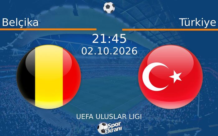 02 Ekim 2026 Belçika vs Türkiye maçı Hangi Kanalda Saat Kaçta Yayınlanacak? 02 Ekim 2026 Belçika vs Türkiye maçı Hangi Kanalda Saat Kaçta Yayınlanacak?