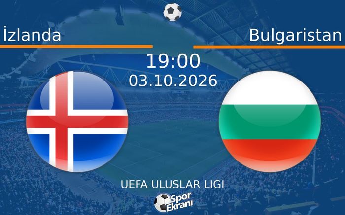 03 Ekim 2026 İzlanda vs Bulgaristan maçı Hangi Kanalda Saat Kaçta Yayınlanacak?