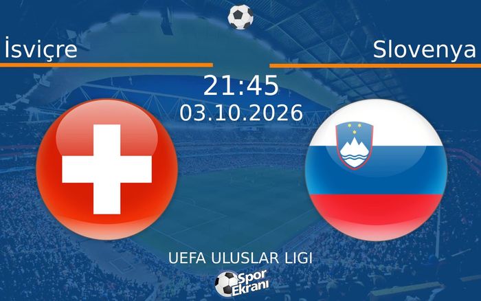 03 Ekim 2026 İsviçre vs Slovenya maçı Hangi Kanalda Saat Kaçta Yayınlanacak? 03 Ekim 2026 İsviçre vs Slovenya maçı Hangi Kanalda Saat Kaçta Yayınlanacak?