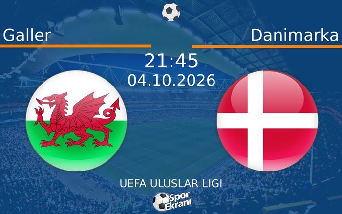 04 Ekim 2026 Galler vs Danimarka maçı Hangi Kanalda Saat Kaçta Yayınlanacak?