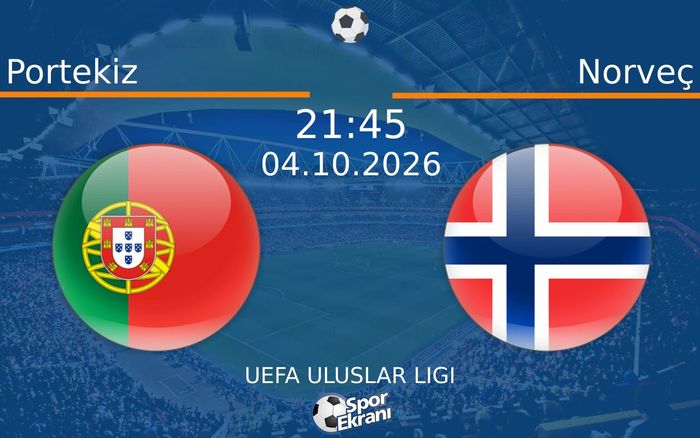 04 Ekim 2026 Portekiz vs Norveç maçı Hangi Kanalda Saat Kaçta Yayınlanacak?