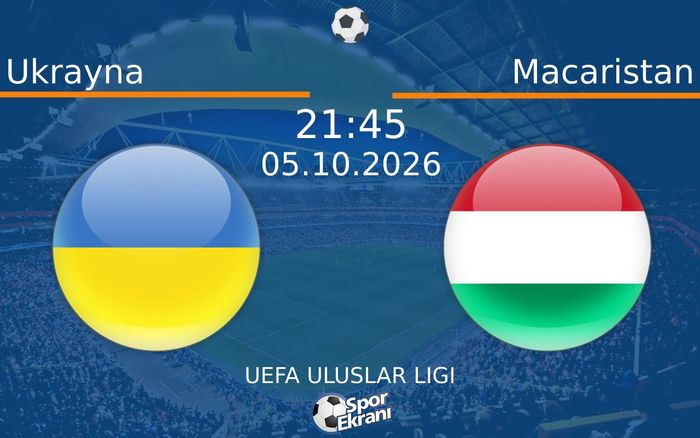 05 Ekim 2026 Ukrayna vs Macaristan maçı Hangi Kanalda Saat Kaçta Yayınlanacak?