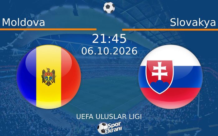 06 Ekim 2026 Moldova vs Slovakya maçı Hangi Kanalda Saat Kaçta Yayınlanacak? 06 Ekim 2026 Moldova vs Slovakya maçı Hangi Kanalda Saat Kaçta Yayınlanacak?
