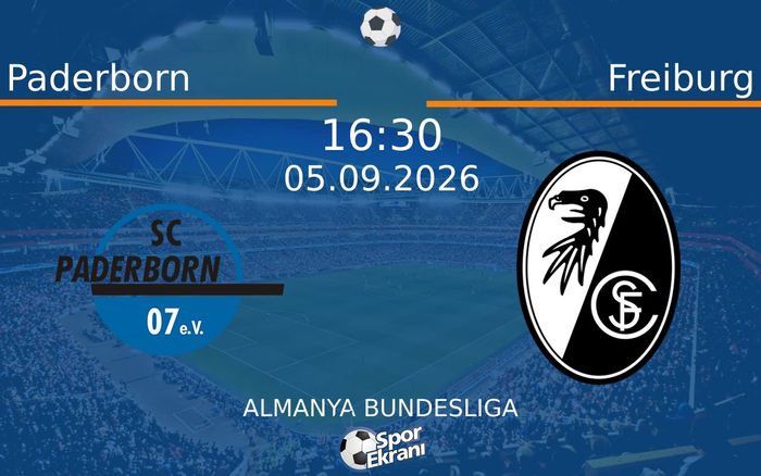 05 Eylül 2026 Paderborn vs Freiburg maçı Hangi Kanalda Saat Kaçta Yayınlanacak? 05 Eylül 2026 Paderborn vs Freiburg maçı Hangi Kanalda Saat Kaçta Yayınlanacak?