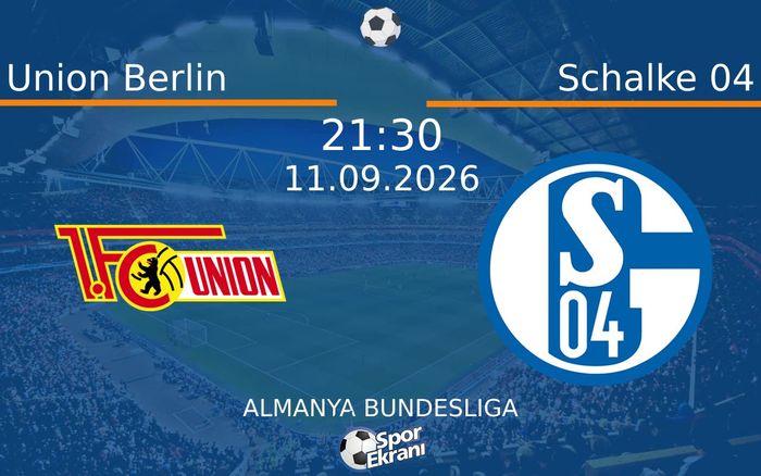 11 Eylül 2026 Union Berlin vs Schalke 04 maçı Hangi Kanalda Saat Kaçta Yayınlanacak? 11 Eylül 2026 Union Berlin vs Schalke 04 maçı Hangi Kanalda Saat Kaçta Yayınlanacak?
