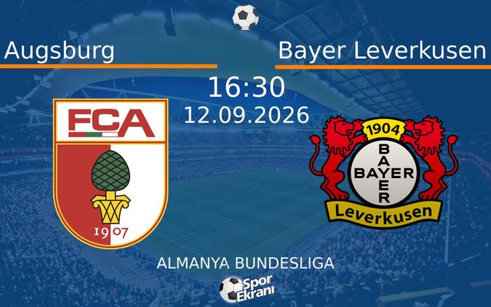 12 Eylül 2026 Augsburg vs Bayer Leverkusen maçı Hangi Kanalda Saat Kaçta Yayınlanacak?