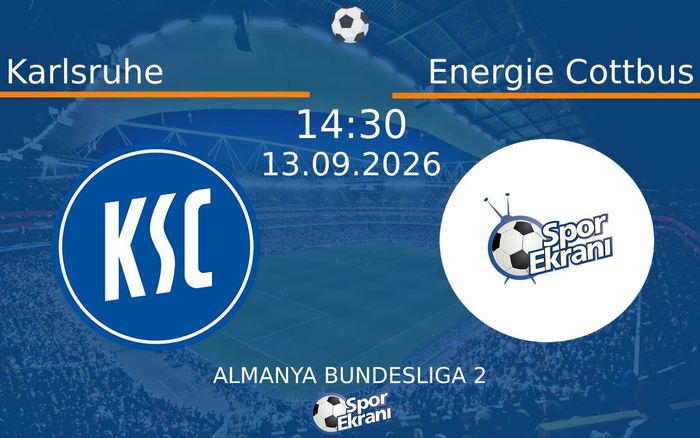 13 Eylül 2026 Karlsruhe vs Energie Cottbus maçı Hangi Kanalda Saat Kaçta Yayınlanacak? 13 Eylül 2026 Karlsruhe vs Energie Cottbus maçı Hangi Kanalda Saat Kaçta Yayınlanacak?